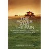 The Power and the Pain: Transforming Spiritual Hardship into Joy