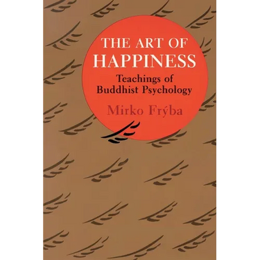 The Art of Happiness: Teachings of Buddhist Psychology