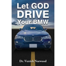 Let God Drive Your BMW
