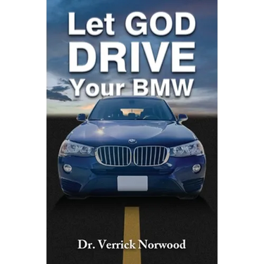 Let God Drive Your BMW