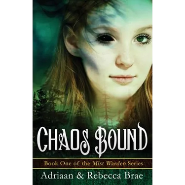 Chaos Bound: Book 1 of the Mist Warden Series