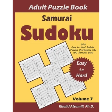 Samurai Sudoku Adult Puzzle Book: 500 Easy to Hard Sudoku Puzzles Overlapping into 100 Samurai Style: Keep Your Brain Young