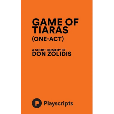 Game of Tiaras (one-act)