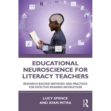 Educational Neuroscience for Literacy Teachers: Research-backed Methods and Practices for Effective Reading Instruction