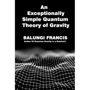 An Exceptionally Simple Quantum Theory of Gravity: Quatum Gravity in a Nutshell