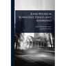 John Wilhelm Rowntree; Essays and Addresses