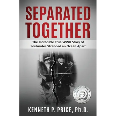 Separated Together: The Incredible True WWII Story of Soulmates Stranded an Ocean Apart