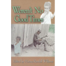 Weren't No Good Times: Personal Accounts of Slavery in Alabama