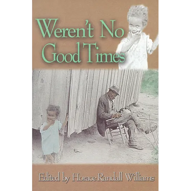 Weren't No Good Times: Personal Accounts of Slavery in Alabama
