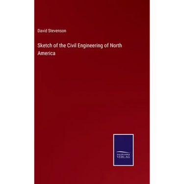 Sketch of the Civil Engineering of North America
