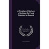 A Treatise of the Law of Actions On Penal Statutes, in General