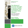 The History of Economic Thought: A Concise Treatise for Business, Law, and Public Policy Volume I: From the Ancients Through Keynes