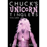 Chuck's Unicorn Tinglers: Volume 2