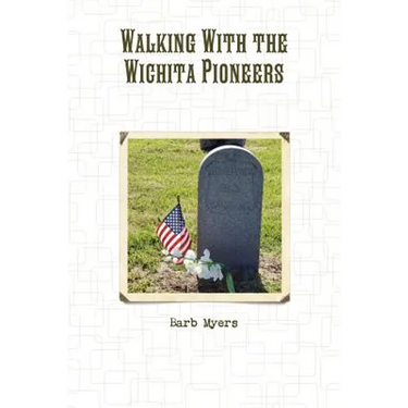 Walking With the Wichita Pioneers