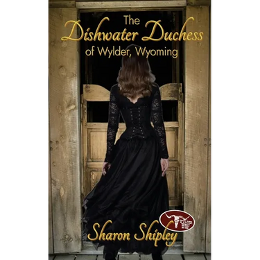 The Dishwater Duchess of Wylder, Wyoming