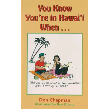 You Know You're in Hawai'i When--