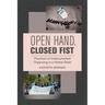 Open Hand, Closed Fist: Practices of Undocumented Organizing in a Hostile State