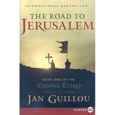The Road to Jerusalem: Book One of the Crusades Trilogy