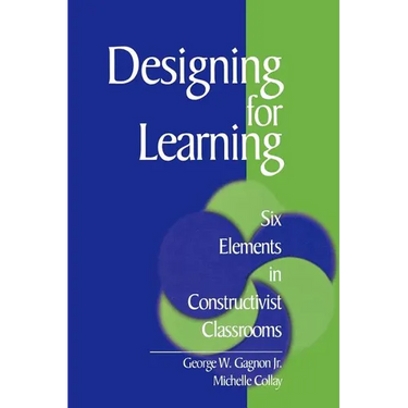 Designing for Learning: Six Elements in Constructivist Classrooms