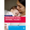 Depression in New Mothers, Volume 1: Causes, Consequences, and Risk Factors