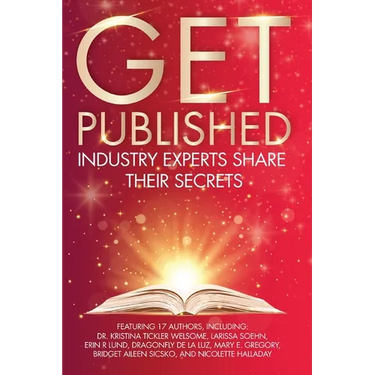 Get Published: Industry Experts Share Their Secrets