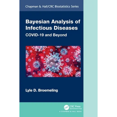 Bayesian Analysis of Infectious Diseases: Covid-19 and Beyond
