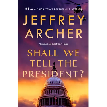Shall We Tell the President?