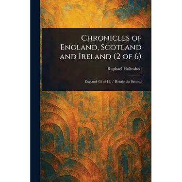 Chronicles of England, Scotland and Ireland (2 of 6)