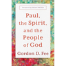 Paul, the Spirit, and the People of God