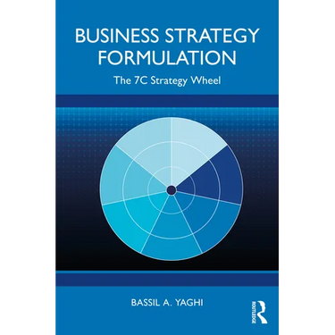 Business Strategy Formulation: The 7c Strategy Wheel