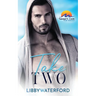 Take Two: A Small Town Hollywood Second Chance Romance