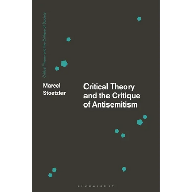 Critical Theory and the Critique of Antisemitism