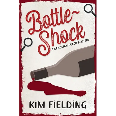 Bottle-Shock: A Deadman Gulch Mystery
