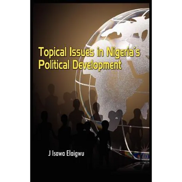Topical Issues in Nigeria's Political Development