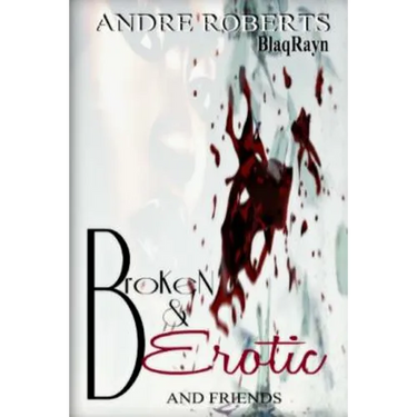 Broken & Erotic: Entice 2