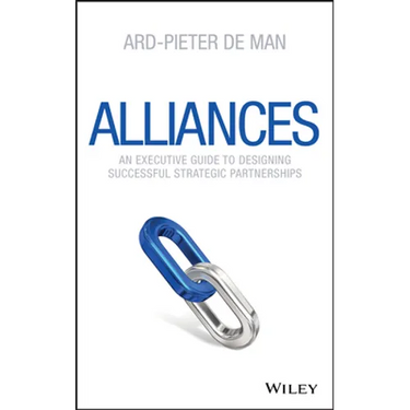 Alliances: An Executive Guide to Designing Successful Strategic Partnerships