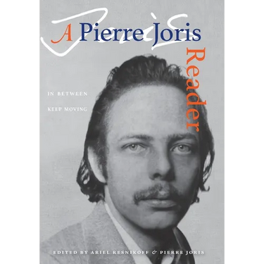 In Between Keep Moving: A Pierre Joris Reader