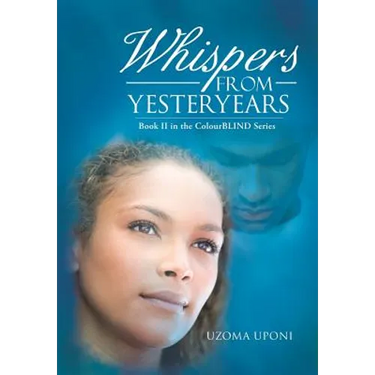 Whispers from Yesteryears: Book II in the Colourblind Series