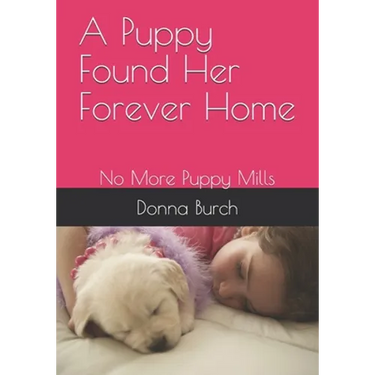 A Puppy Found Her Forever Home: No More Puppy Mills