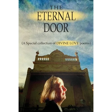 The Eternal Door: A Special collection of DIVINE LOVE poems