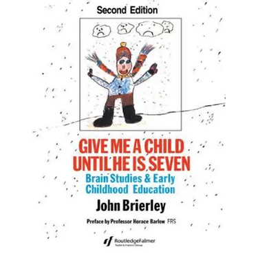 Give Me a Child Until He Is 7: Brain Studies and Early Childhood Education