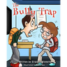 The Bully Trap