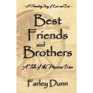 Best Friends and Brothers: A Tale of the Mexican War
