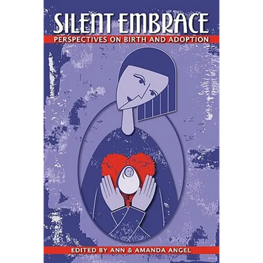 Silent Embrace: Perspectives on Birth and Adoption