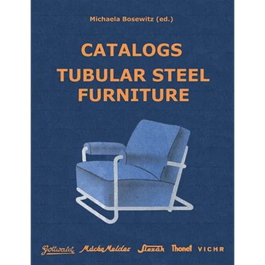 Catalogs Tubular Steel Furniture: Gottwald, Mücke-Melder, Slezák, Thonet-Mundus, Vichr & Co.
