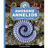 Awesome Annelids: The World of Worms