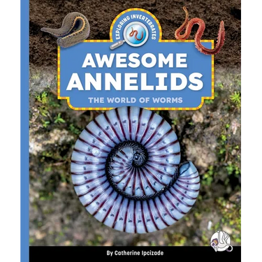 Awesome Annelids: The World of Worms