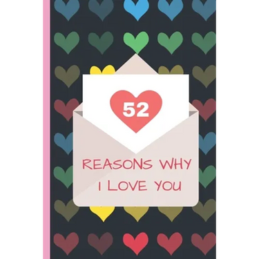 52 Reasons Why I Love You: Lovely Valentines Day Gift for Him with 52 Reasons for Your Love, Fill in Empty Spaces