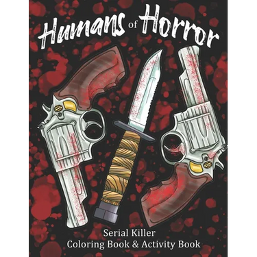 Humans of Horror: A Halloween Spooky Season Serial Killer Coloring Book and Activity Book