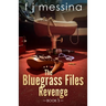 The Bluegrass Files: Revenge